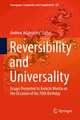 Reversibility and Universality: Essays Presented to Kenichi Morita on the Occasion of his 70th Birthday