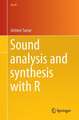 Sound Analysis and Synthesis with R