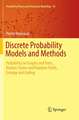 Discrete Probability Models and Methods: Probability on Graphs and Trees, Markov Chains and Random Fields, Entropy and Coding