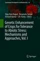 Genetic Enhancement of Crops for Tolerance to Abiotic Stress: Mechanisms and Approaches, Vol. I