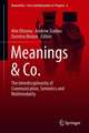 Meanings & Co.: The Interdisciplinarity of Communication, Semiotics and Multimodality