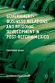 Government-Business Relations and Regional Development in Post-Reform Mexico