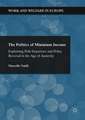 The Politics of Minimum Income: Explaining Path Departure and Policy Reversal in the Age of Austerity