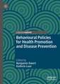 Behavioural Policies for Health Promotion and Disease Prevention