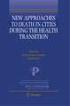 New Approaches to Death in Cities during the Health Transition