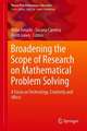 Broadening the Scope of Research on Mathematical Problem Solving: A Focus on Technology, Creativity and Affect