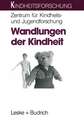 Wandlungen der Kindheit: Theoretische Überlegungen zum Strukturwandel der Kindheit heute