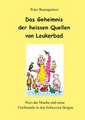 Das Geheimnis der heissen Quellen von Leukerbad - ein Kinderbuch mit vielen Tieren