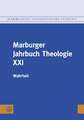 Marburger Jahrbuch Theologie XXI