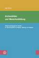 Kirchenbilder Und Menschenbildung: Religionspadagogische Studien Im Spannungsfeld Von Medien, Bildung Und Religion