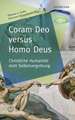 Coram Deo versus Homo Deus