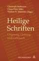 Heilige Schriften: Ursprung, Geltung und Gebrauch