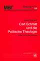 Carl Schmitt und die Politische Theologie