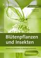 Blütenpflanzen und Insekten