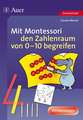 Mit Montessori den Zahlenraum von 0 - 10 begreifen