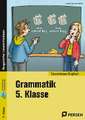 Grammatik 5. Klasse - Englisch