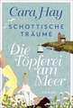 Schottische Träume - Die Töpferei am Meer