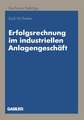 Erfolgsrechnung im industriellen Anlagengeschäft: Ein dynamischer Ansatz auf Zahlungsbasis