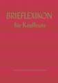 Brief-lexikon für Kaufleute: Ein Handbuch für die rationelle Erledigung der Korrespondenz