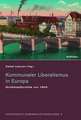 Kommunaler Liberalismus in Europa: Großstadtprofile um 1900