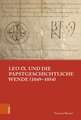 Leo IX. und die papstgeschichtliche Wende (1049-1054)