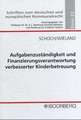 Aufgabenzuständigkeit und Finanzierungsverantwortung verbesserter Kinderbetreuung