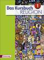 Das Kursbuch Religion 1. Schulbuch