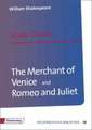 Merchant of Venice and Romeo and Juliet