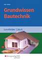 Grundwissen Bautechnik. Lernfelder 1-6. Schulbuch