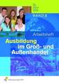 Ausbildung im Groß- und Außenhandel 3. Arbeitsheft