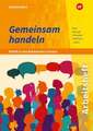 Gemeinsam handeln - Politik an berufsbildenden Schulen. Arbeitsheft