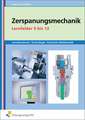 Zerspanungsmechanik Lernsituationen, Technologie, Technische Mathematik. Lernfelder 9-13