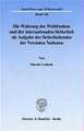 Die Wahrung des Weltfriedens und der internationalen Sicherheit als Aufgabe des Sicherheitsrates der Vereinten Nationen.