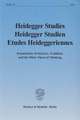 Heidegger Studies / Heidegger Studien / Etudes Heideggeriennes