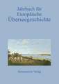 Jahrbuch Fur Europaische Uberseegeschichte 14 (2014)