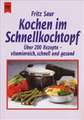 Kochen im Schnellkochtopf