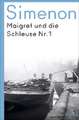 Maigret und die Schleuse Nr. 1