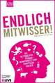 Endlich Mitwisser!