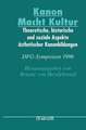 Kanon Macht Kultur: Theoretische, historische und soziale Aspekte ästhetischer Kanonbildungen. DFG-Symposion 1996