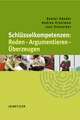 Schlüsselkompetenzen: Reden – Argumentieren – Überzeugen