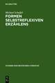 Formen selbstreflexiven Erzählens: Eine Typologie und sechs exemplarische Analysen