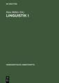 Linguistik I: Lehr- und Übungsbuch zur Einführung in die Sprachwissenschaft