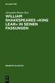 William Shakespeares »King Lear« in seinen Fassungen: Ein elektronisch-dialogisches Editionsmodell