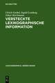 Versteckte lexikographische Information: Möglichkeiten ihrer Erschließung dargestellt am Beispiel des Frühneuhochdeutschen Wörterbuchs