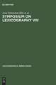 Symposium on Lexicography VIII: Proceedings of the Eighth International Symposium on Lexicography May 2-4, 1996, at the University of Copenhagen