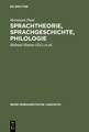 Sprachtheorie, Sprachgeschichte, Philologie: Reden, Abhandlungen und Biographie