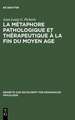 La Métaphore pathologique et thérapeutique à la fin du Moyen Age