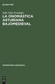 La onomástica asturiana bajomedieval: Nombres de persona y procedimientos denominativos en Asturias durante los siglos XIII al XV