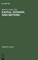 Kafka, Zionism, and Beyond