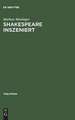 Shakespeare inszeniert: Das westdeutsche Regietheater und die Theatertradition des >dritten deutschen Klassikers<